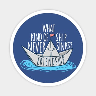 Friendship Never Sinks Magnet